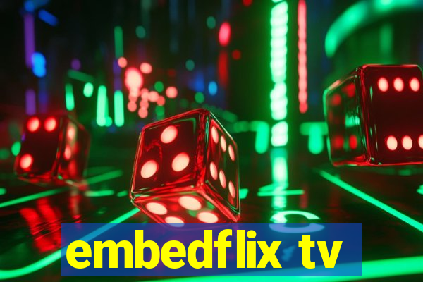 embedflix tv